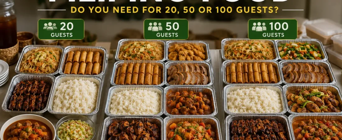How Much Filipino Food Do You Need for 20, 50 or 100 Guests?